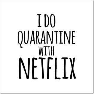 I do qurantine with Netflix Posters and Art